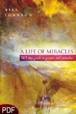 A Life of Miracles (E-Book-PDF Download) by Bill Johnson