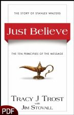 Just Believe: The Story of Stanley Walters-The Ten Principles of the Message (E-Book-PDF Download) by Tracy J. Trost