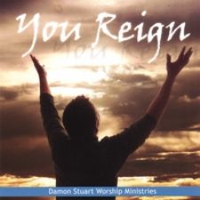 You Reign (Prophetic Music) by Damon Stuart